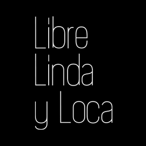 Libre Linda y Loca (73x170cm)